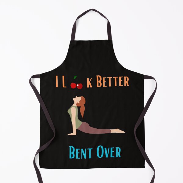 Item preview, I Look Better Bent Over designed and sold by MiSuPa.