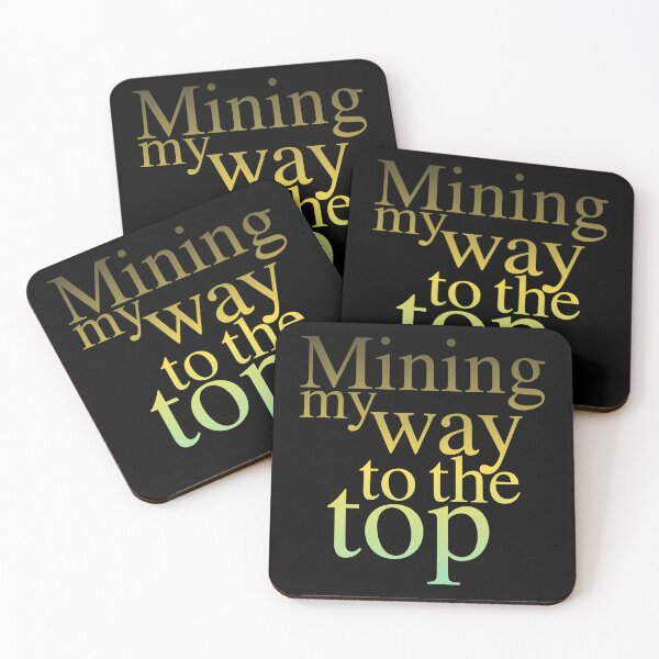 Item preview, Mining My Way to the Top designed and sold by Mirosi-S.