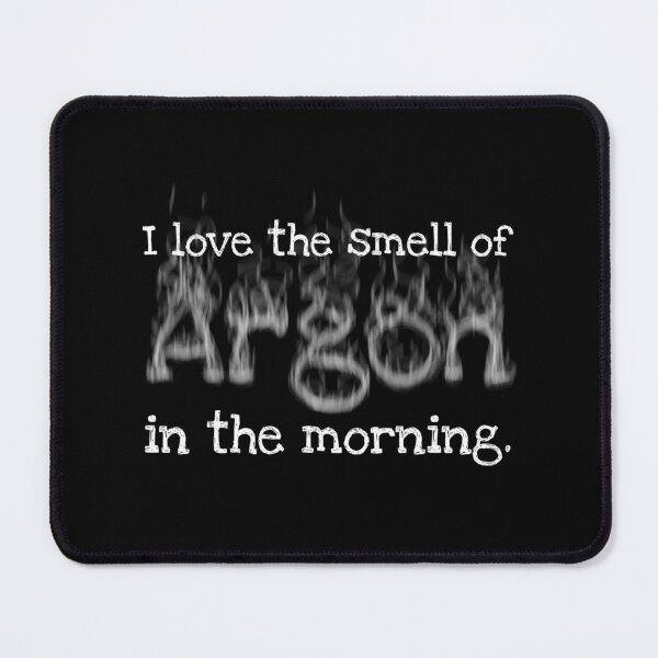 Item preview,  I love the smell of Argon in the morning. designed and sold by VinMoll.