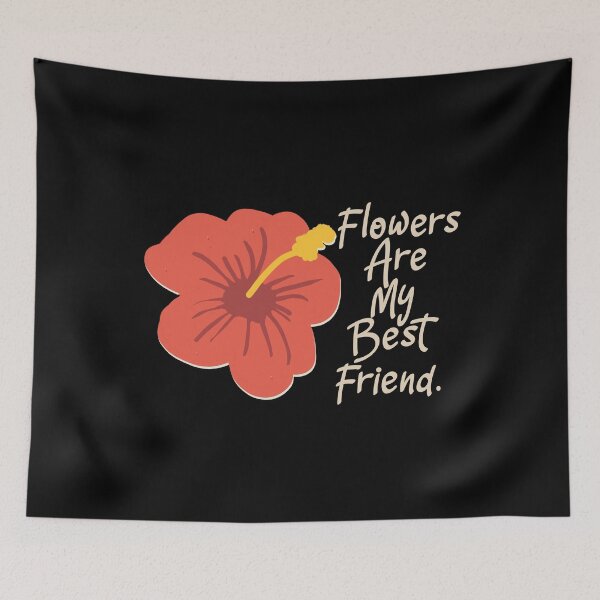 Item preview, Flowers are my best friends designed and sold by vibeno1.