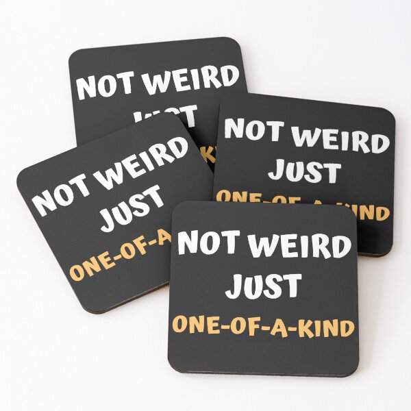Item preview, Not weird, just one-of-a-kind. designed and sold by HelioWears.