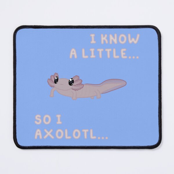 Item preview, Know A Little Axolotl (In Blue) designed and sold by Creepy-Cutesie.