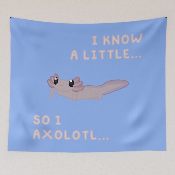Item preview, Know A Little Axolotl (In Blue) designed and sold by Creepy-Cutesie.