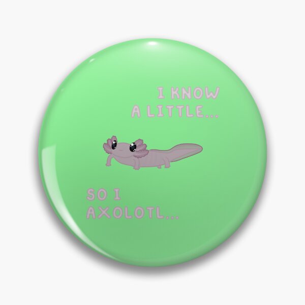 Item preview, Know A Little Axolotl (In Green) designed and sold by Creepy-Cutesie.