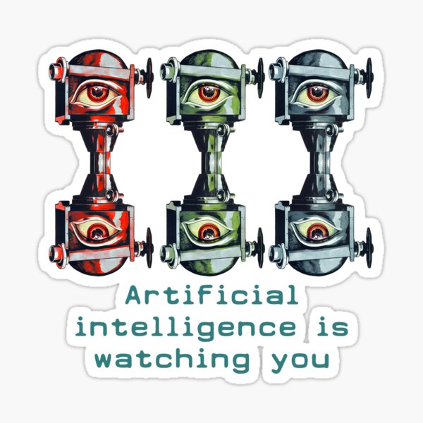Item preview, "Artificial intelligence is watching you" designed and sold by SushiSeller.