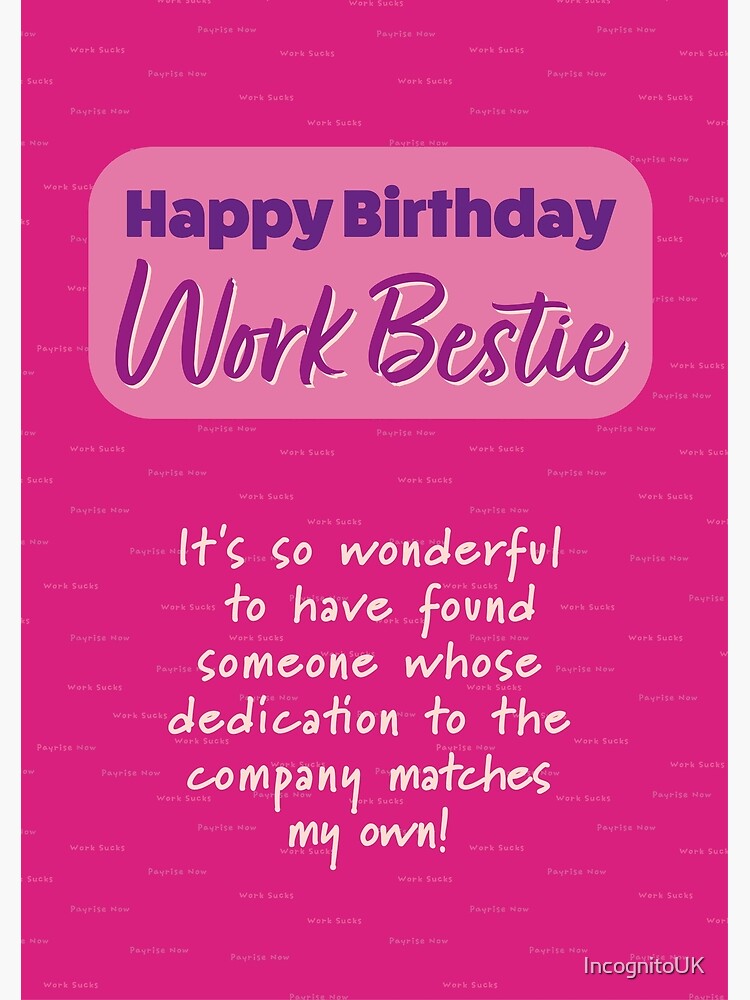 happy-birthday-work-bestie-art-print-for-sale-by-incognitouk-redbubble