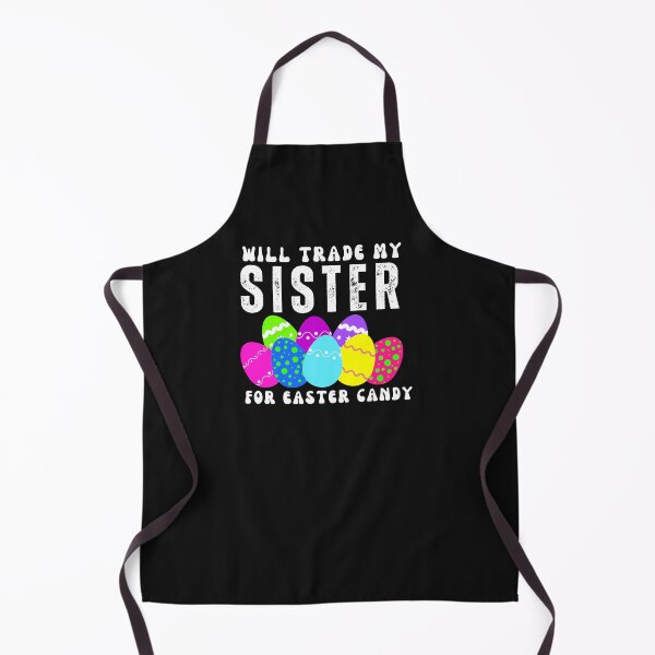 Item preview, Will Trade my Sister for Easter Candy Funny Typography Quote designed and sold by thedazzlingmonk.
