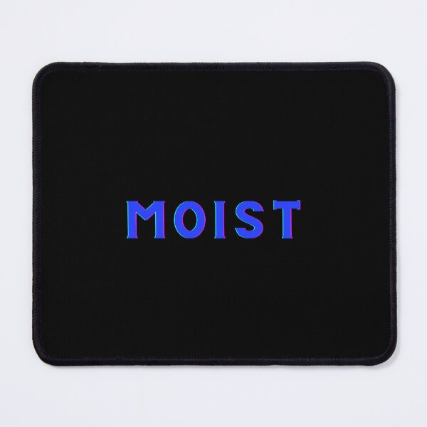 Item preview, Moist...the word.  designed and sold by Twisted-Teeze.