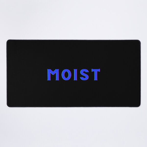 Item preview, Moist...the word.  designed and sold by Twisted-Teeze.