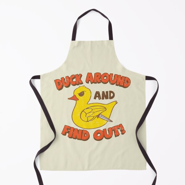 Item preview, Duck Around and Find Out! designed and sold by JIMBOT-JIMBOT.