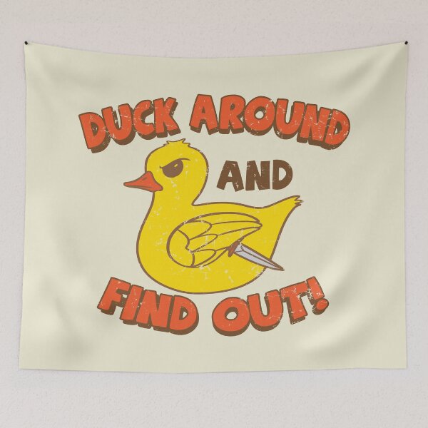 Item preview, Duck Around and Find Out!  designed and sold by JIMBOT-JIMBOT.