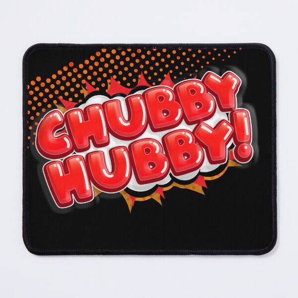 Item preview, CHUBBY HUBBY! designed and sold by jimbairn.
