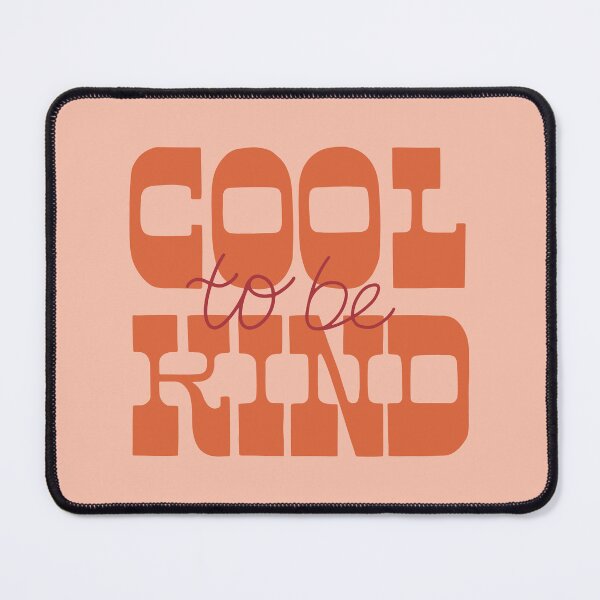 Item preview, Cool To Be Kind designed and sold by Strange-Daze.