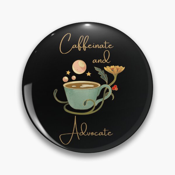 Item preview, Caffeinate and Advocate designed and sold by Sweet-Tees-plz.