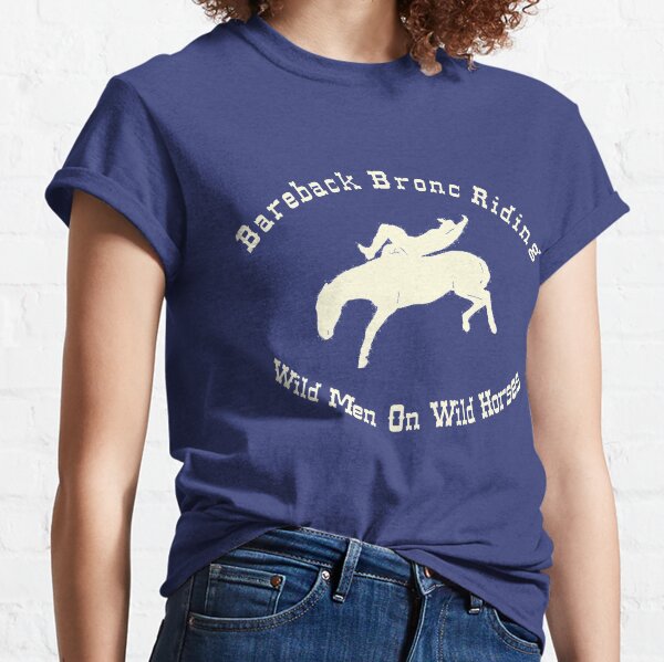 Bareback Riding T-Shirts for Sale | Redbubble