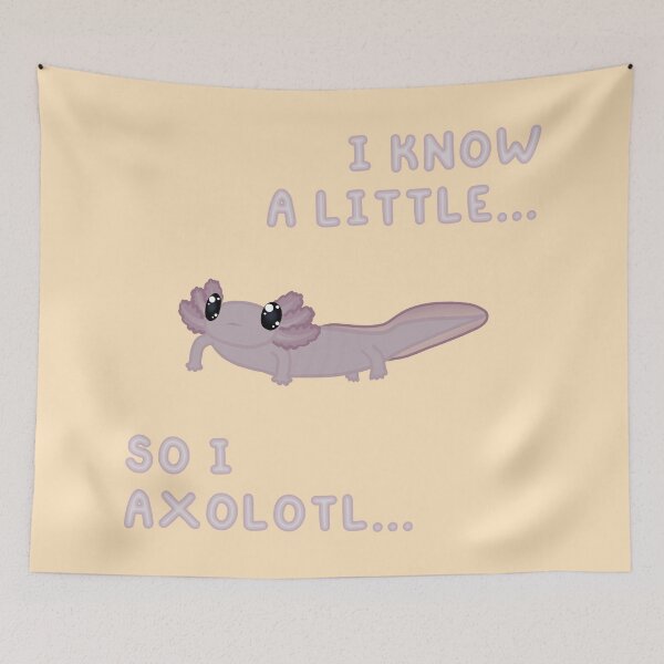Item preview, Know A Little Axolotl (In Cream) designed and sold by Creepy-Cutesie.