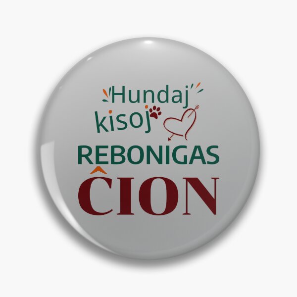 Item preview, Hundaj kisoj rebonigas ĉion (Hela) designed and sold by Zebastjan Johanzen.