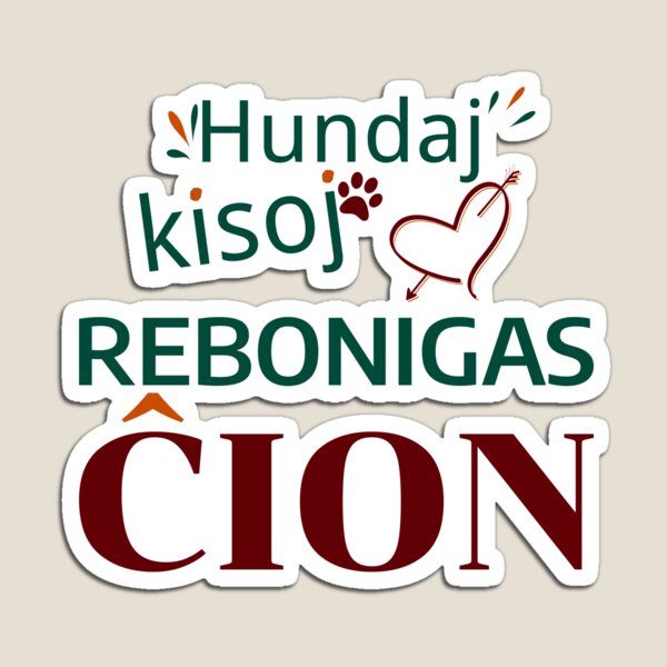 Item preview, Hundaj kisoj rebonigas ĉion (Hela) designed and sold by Zebastjan Johanzen.