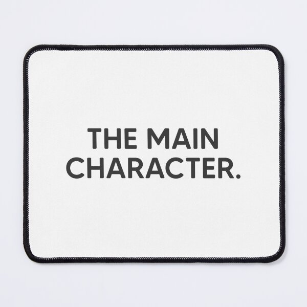 Item preview, The Main Character. designed and sold by mantrasupply.