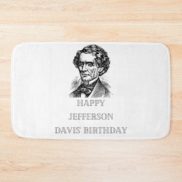 Item preview, Happy Jefferson Davis' Birthday designed and sold by Simo0455.