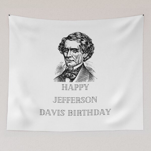 Item preview, Happy Jefferson Davis' Birthday designed and sold by Simo0455.