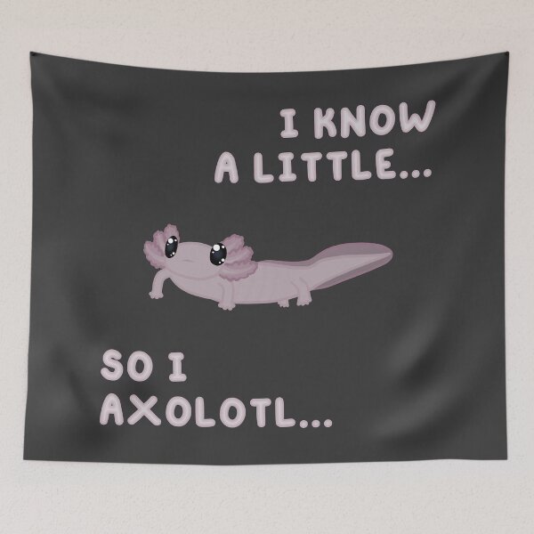 Item preview, Know A Little Axolotl (In Black) designed and sold by Creepy-Cutesie.