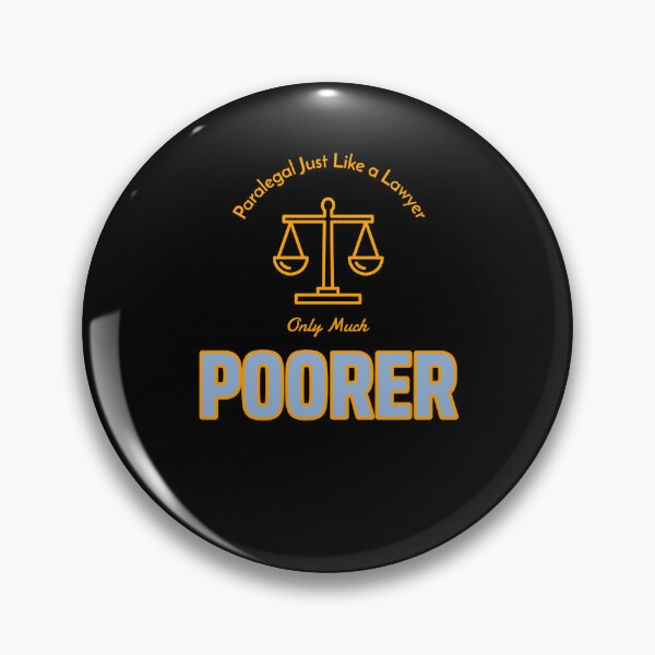 Item preview, Paralegal Just Like a Lawyer Only Much Poorer - Funny Paralegal Quote designed and sold by Queen1120.