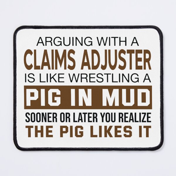 Item preview, Arguing With A Claims Adjuster designed and sold by woodesigner.