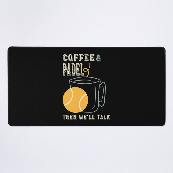Item preview, Coffee & Padel Then We'll Talk designed and sold by whyitsme.