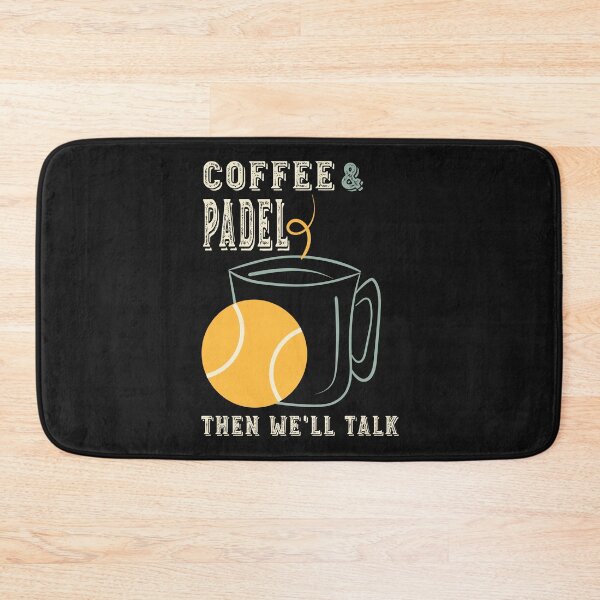 Item preview, Coffee & Padel Then We'll Talk designed and sold by whyitsme.