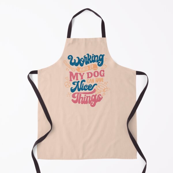 Item preview, Working Hard So My Dog Can Have Nice Things by Tobe Fonseca designed and sold by Tobe Fonseca®.