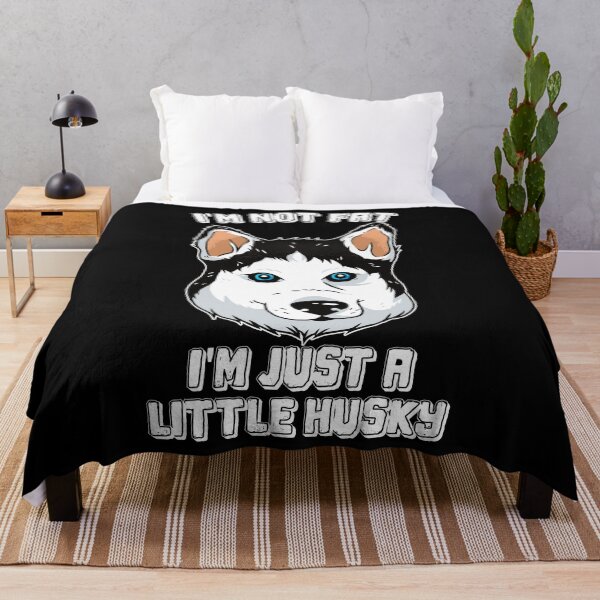 Item preview, Im Not Fat Im Just A Little Husky designed and sold by HuskyHuddle.