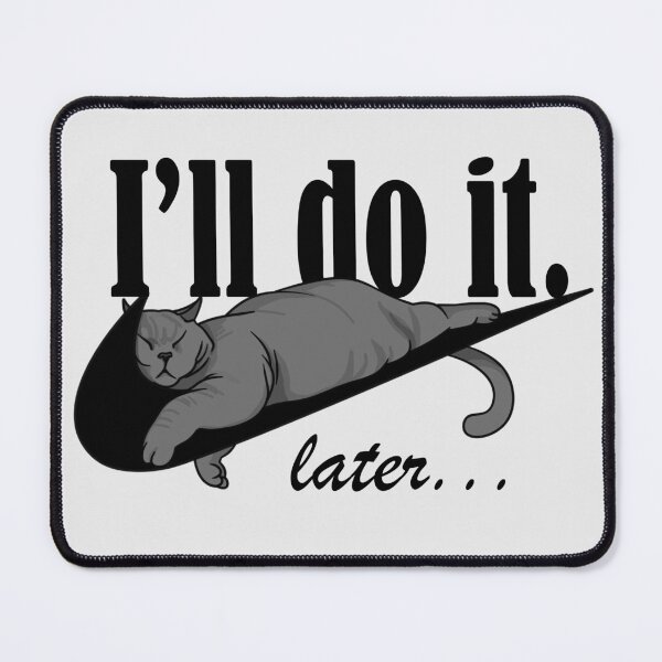 Item preview, I'll Do It! Later. designed and sold by Goamazons.
