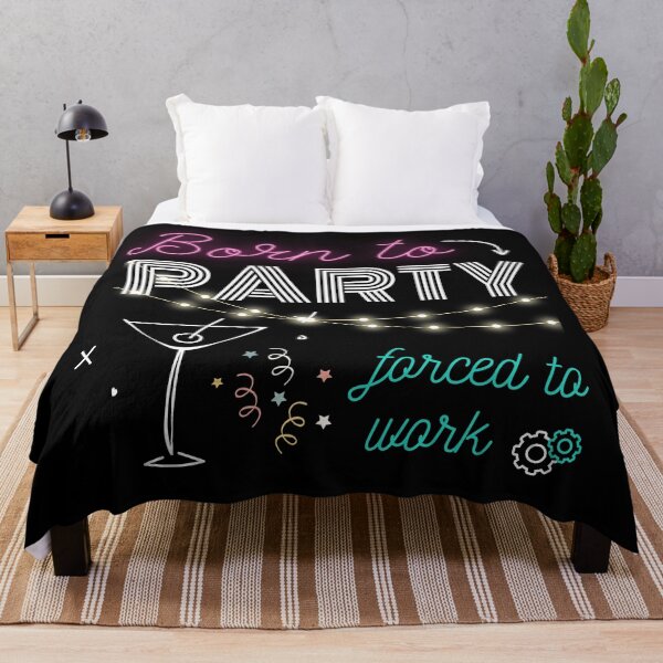 Item preview, Born to Party Forced to Work designed and sold by trendingatees.