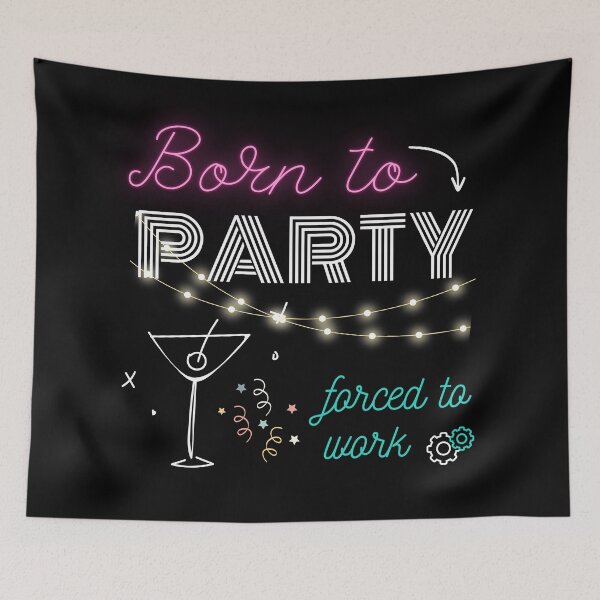 Item preview, Born to Party Forced to Work designed and sold by trendingatees.