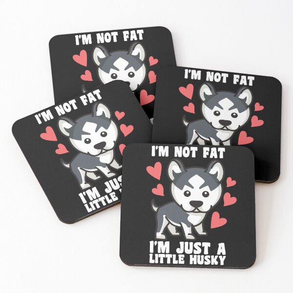 Item preview, Im Not Fat Im Just A Little Husky designed and sold by HuskyHuddle.