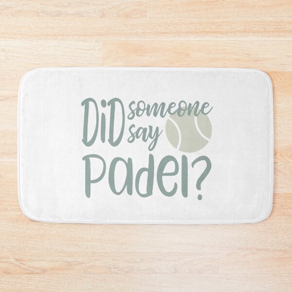 Item preview, Did Someone Say Padel designed and sold by whyitsme.