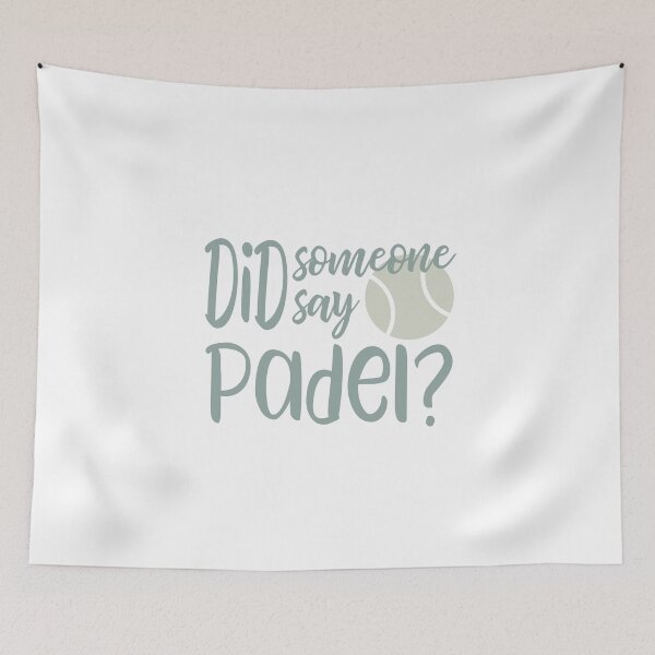 Item preview, Did Someone Say Padel designed and sold by whyitsme.