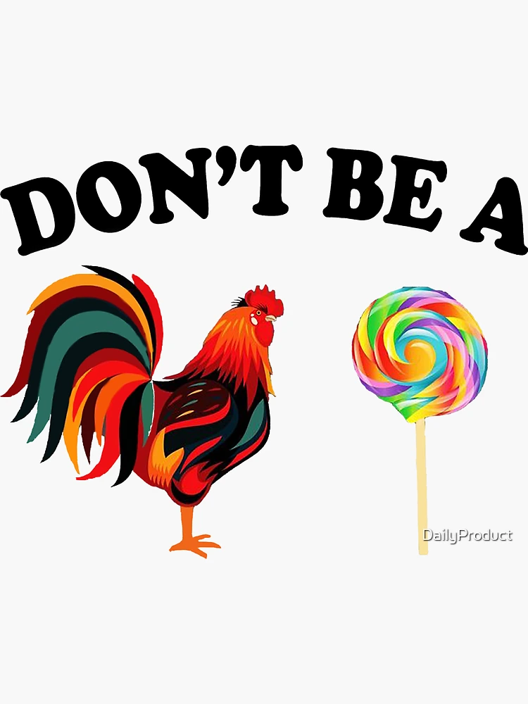 DON'T BE A CHICKEN LOLLIPOP Sticker for Sale by Princez21