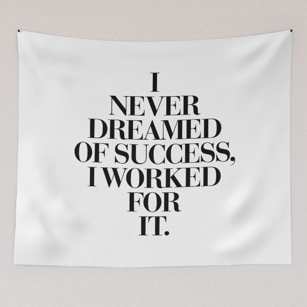 Item preview, I Never Dreamed of Success I Worked For It designed and sold by MotivatedType.
