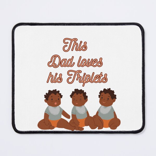 Item preview, this dad loves his triplets, This Dad Loves His Triplets, dad, fathers day, funny memes, cool dad loves his triplets designed and sold by Celebrationist.