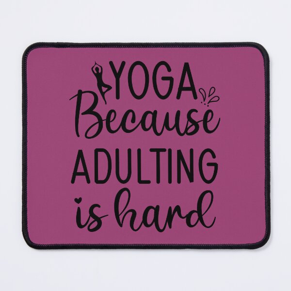 Item preview, Yoga Saying Because Adulting is Hard Funny Motivational Quotes designed and sold by SoccaTamam.