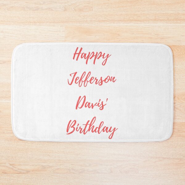 Item preview, Happy Jefferson Davis' Birthday designed and sold by Simo0455.