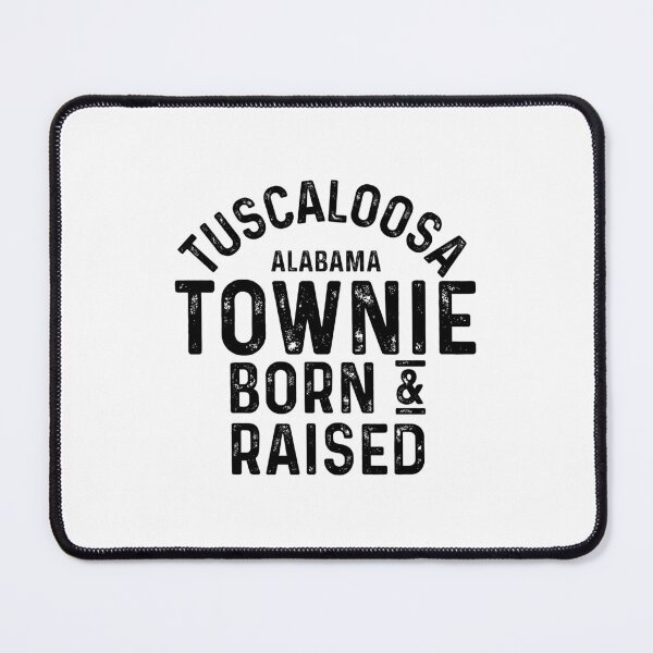 Item preview, Tuscaloosa AL Townie Local designed and sold by HalpinDesign.