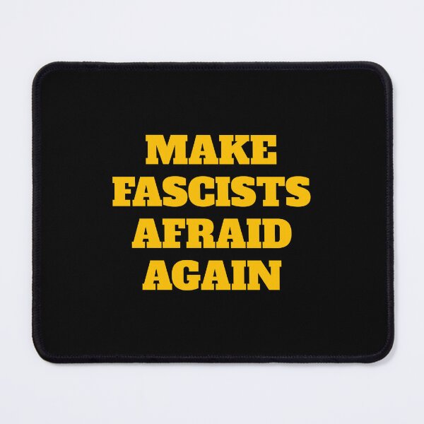 Item preview, Make fascists afraid again designed and sold by Inspirationmotivation.