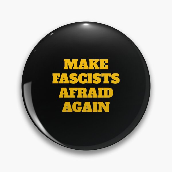 Item preview, Make fascists afraid again designed and sold by Inspirationmotivation.