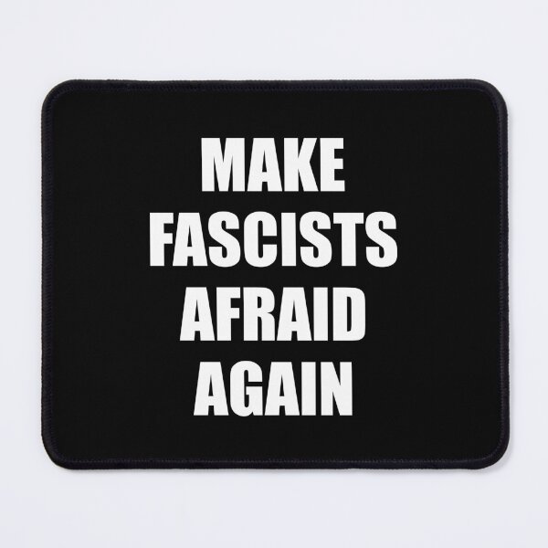 Item preview, Make fascists afraid again designed and sold by Inspirationmotivation.