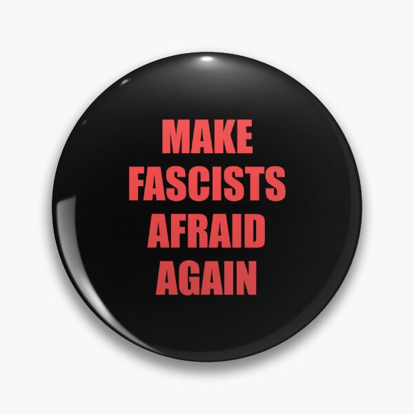 Item preview, Make fascists afraid again designed and sold by Inspirationmotivation.
