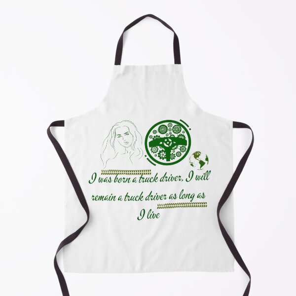 Item preview, I was born a truck driver, I will remain a truck driver as long as I live designed and sold by Sisy04.