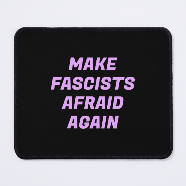 Item preview, Make fascists afraid again designed and sold by Inspirationmotivation.